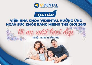 ViDental hưởng ứng Ngày Sức khỏe răng miệng thế giới 2022