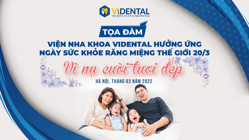 ViDental hưởng ứng Ngày Sức khỏe răng miệng thế giới 2022